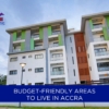 Budget-Friendly Areas to Live in Accra